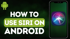 Siri en Android: ¿Posible o solo un sueño?