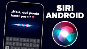Siri en Android: Asistente de Apple en tu móvil